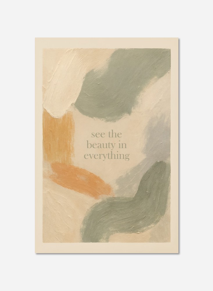 See the beauty in everything